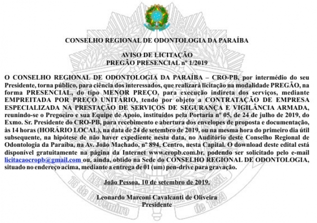 AVISO DE LICITAÇÃO PREGÃO PRESENCIAL nº 1/2019 - CONTRATAÇÃO DE EMPRESA ESPECIALIZADA NA PRESTAÇÃO DE SERVIÇOS DE SEGURANÇA E VIGILÂNCIA ARMADA