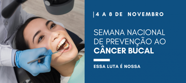 Semana Nacional de Prevenção do Câncer Bucal