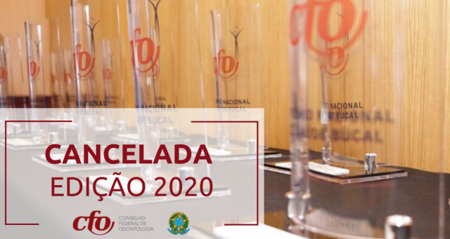 Prêmio Nacional CFO de Saúde Bucal 2020 é cancelado em virtude da Covid-19