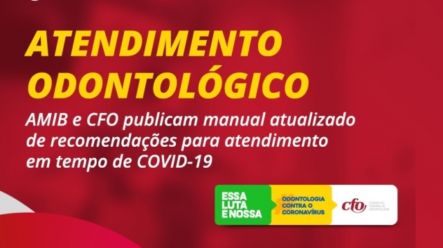 Publicada versão atualizada de recomendações AMIB/CFO para enfrentamento da COVID-19 na Odontologia