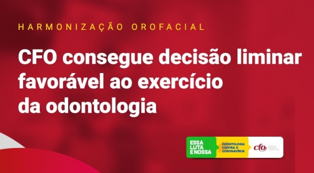 Vitória da Odontologia: trabalho do CFO resulta em decisão favorável da justiça para exercício da Harmonização Orofacial