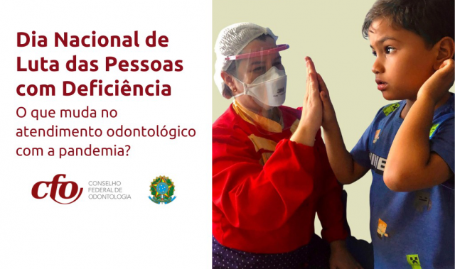Dia Nacional de Luta das Pessoas com Deficiência: “pandemia define nova rotina no atendimento odontológico”, afirma especialista
