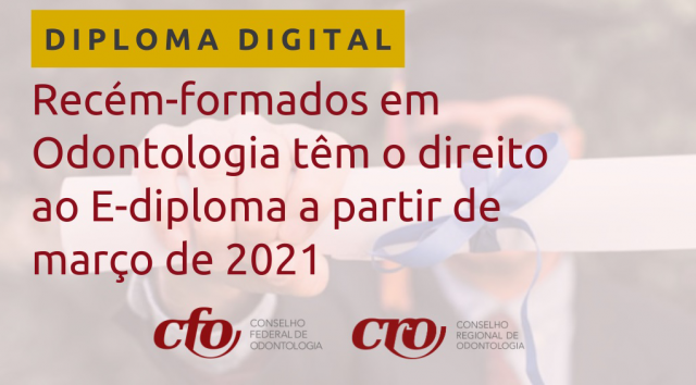 Recém-formados em Odontologia têm o direito ao diploma digital a partir de março de 2021