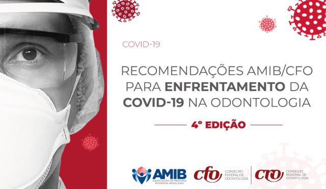Publicada 4ª versão de recomendações AMIB/CFO para enfrentamento da covid-19 na Odontologia