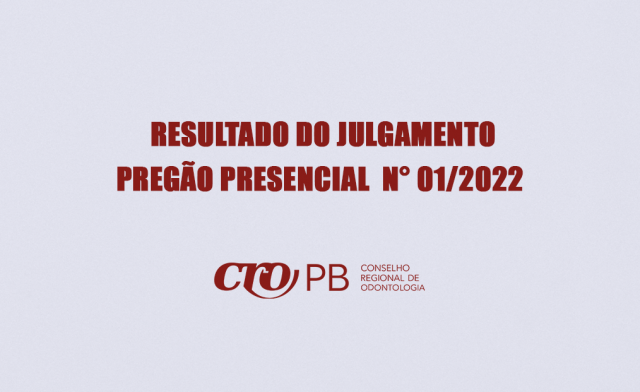 RESULTADO DO JULGAMENTO  - PREGÃO PRESENCIAL  N° 01/2022 - CRO-PB