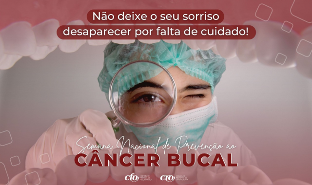 Semana Nacional de Prevenção do Câncer Bucal: a informação é a maior aliada no combate à doença