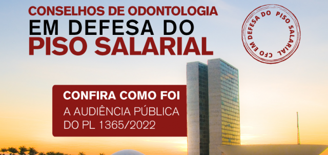 Conselhos de Odontologia em defesa do Piso Salarial