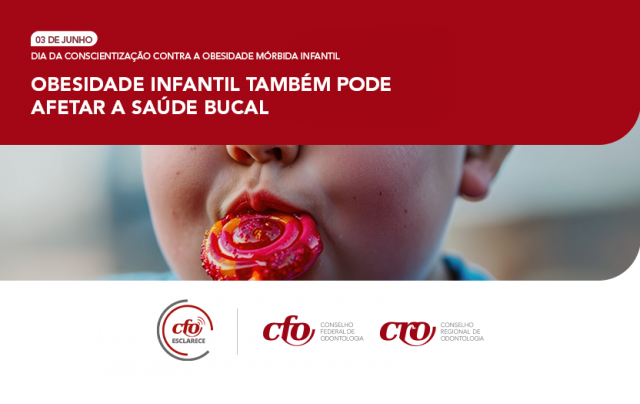 Dia Mundial da Conscientização da Obesidade Mórbida Infantil: Sistema Conselhos destaca importância da alimentação saudável e de bons hábitos de higiene bucal na infância