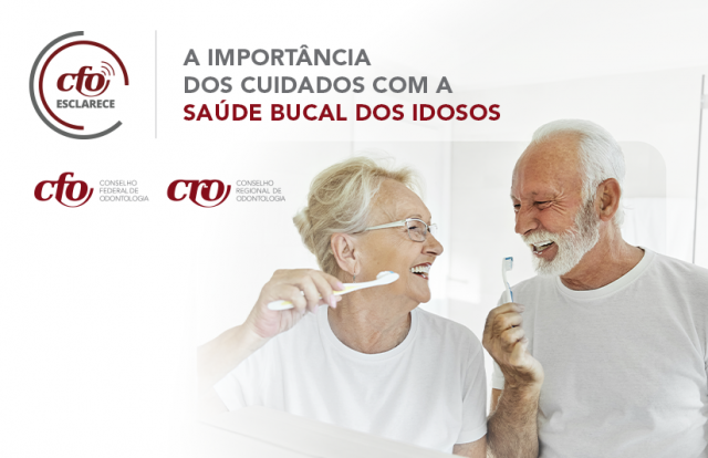 CFO Esclarece: a importância dos cuidados com a saúde bucal dos idosos