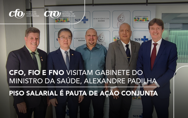 CFO, FIO e FNO visitam gabinete do ministro da Saúde: piso salarial é pauta de ação conjunta