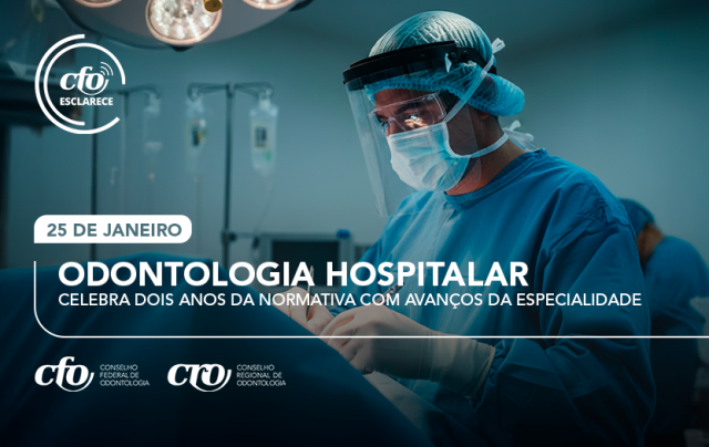 Odontologia Hospitalar celebra dois anos da normativa com avanços da especialidade