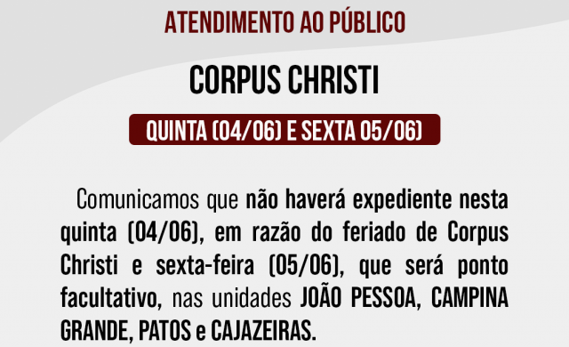 Não haverá atendimento no Feriado de Corpus Christi e sexta (05) será decretado ponto facultativo